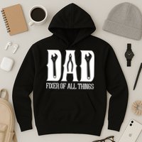 Dad Fixer Of All Things Funny Tools Dad Gifts Hoodie