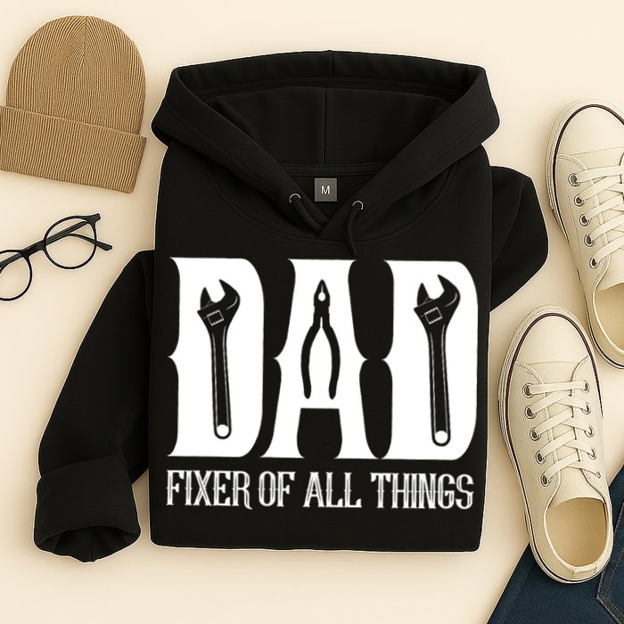 Dad Fixer Of All Things Funny Tools Dad Gifts Hoodie
