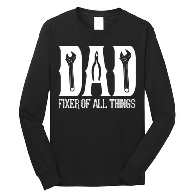 Dad Fixer Of All Things Funny Tools Dad Gifts Long Sleeve Shirt
