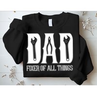 Dad Fixer Of All Things Funny Tools Dad Gifts Sweatshirt