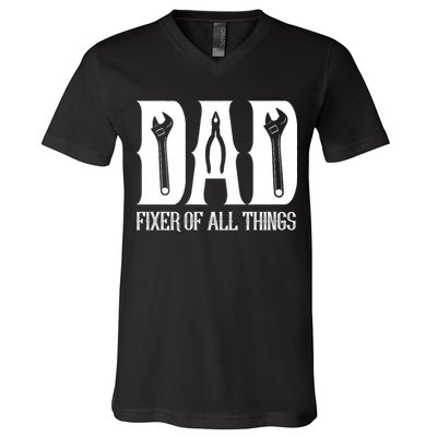 Dad Fixer Of All Things Funny Tools Dad Gifts V-Neck T-Shirt