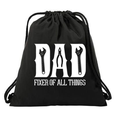 Dad Fixer Of All Things Funny Tools Dad Gifts Drawstring Bag