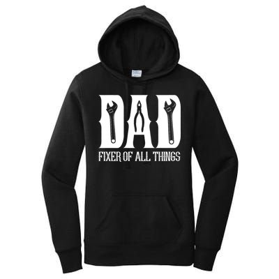 Dad Fixer Of All Things Funny Tools Dad Gifts Women's Pullover Hoodie