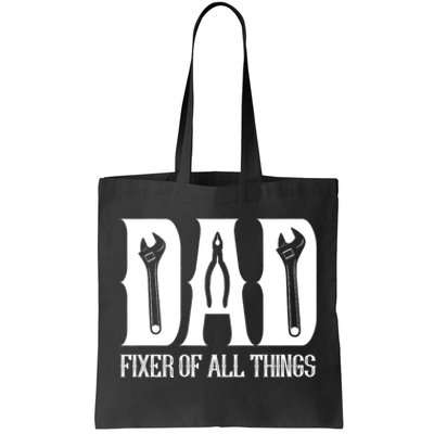 Dad Fixer Of All Things Funny Tools Dad Gifts Tote Bag