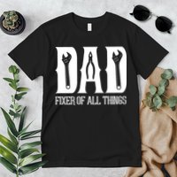 Dad Fixer Of All Things Funny Tools Dad Gifts Premium T-Shirt