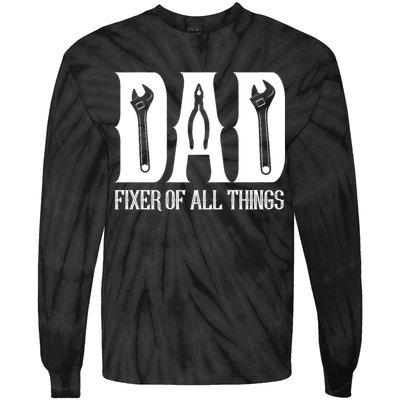 Dad Fixer Of All Things Funny Tools Dad Gifts Tie-Dye Long Sleeve Shirt