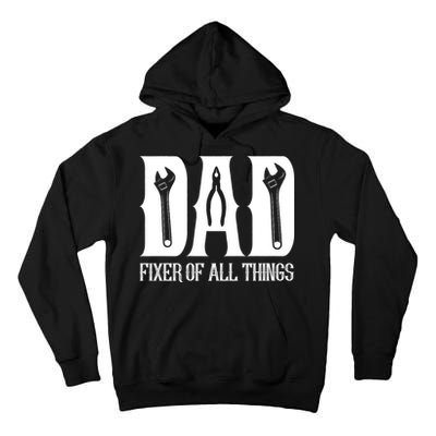 Dad Fixer Of All Things Funny Tools Dad Gifts Tall Hoodie