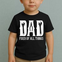 Dad Fixer Of All Things Funny Tools Dad Gifts Toddler T-Shirt