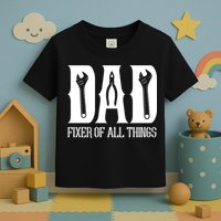 Dad Fixer Of All Things Funny Tools Dad Gifts Toddler T-Shirt