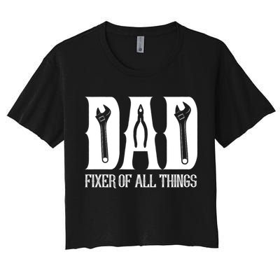 Dad Fixer Of All Things Funny Tools Dad Gifts Crop Top