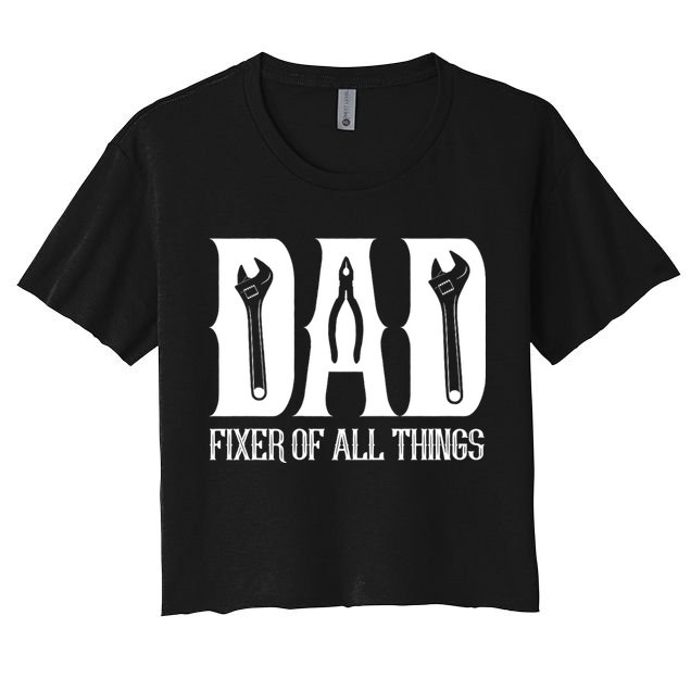 Dad Fixer Of All Things Funny Tools Dad Gifts Crop Top