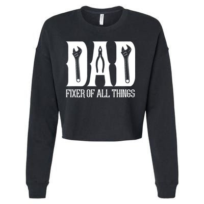 Dad Fixer Of All Things Funny Tools Dad Gifts Cropped Pullover Crew