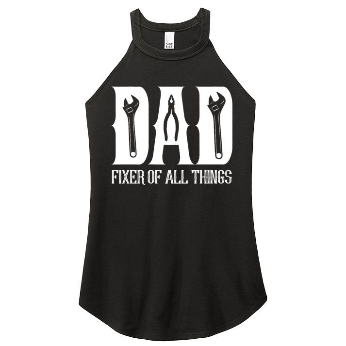 Dad Fixer Of All Things Funny Tools Dad Gifts Women's Perfect Tri Rocker Tank