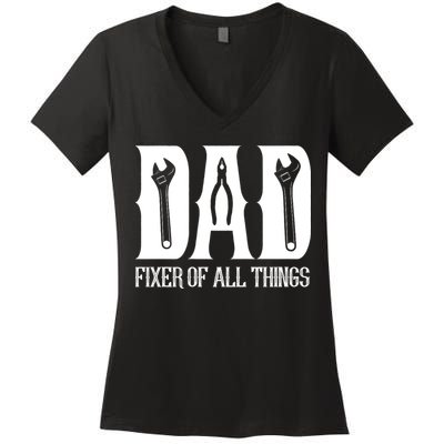 Dad Fixer Of All Things Funny Tools Dad Gifts Women's V-Neck T-Shirt