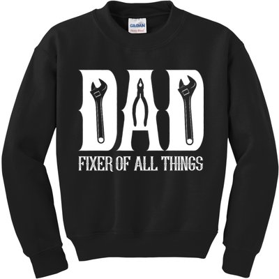 Dad Fixer Of All Things Funny Tools Dad Gifts Kids Sweatshirt