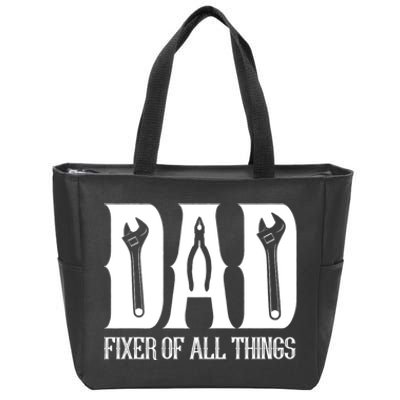 Dad Fixer Of All Things Funny Tools Dad Gifts Zip Tote Bag