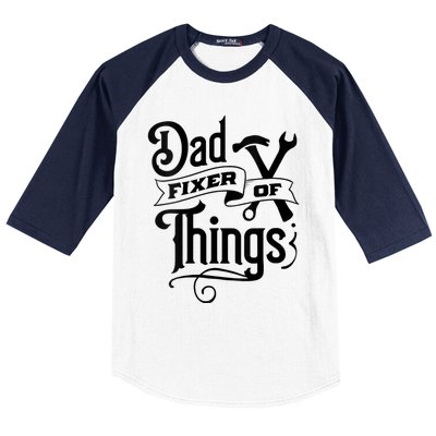 Dad Fixer Of Things Can Fixe Any Things Baseball Sleeve Shirt