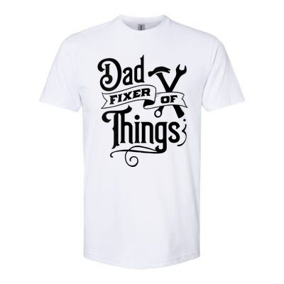 Dad Fixer Of Things Can Fixe Any Things Softstyle CVC T-Shirt