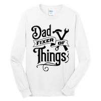 Dad Fixer Of Things Can Fixe Any Things Tall Long Sleeve T-Shirt