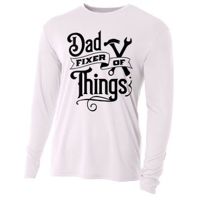 Dad Fixer Of Things Can Fixe Any Things Cooling Performance Long Sleeve Crew