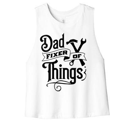 Dad Fixer Of Things Can Fixe Any Things Women's Racerback Cropped Tank