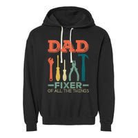 Dad Fixer Of All Things Dad Fixer Of All The Things Garment-Dyed Fleece Hoodie