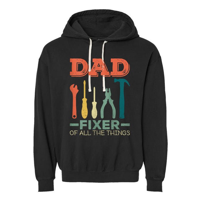 Dad Fixer Of All Things Dad Fixer Of All The Things Garment-Dyed Fleece Hoodie