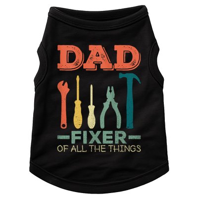 Dad Fixer Of All Things Dad Fixer Of All The Things Doggie Tank