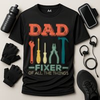 Dad Fixer Of All Things Dad Fixer Of All The Things Performance Shirt
