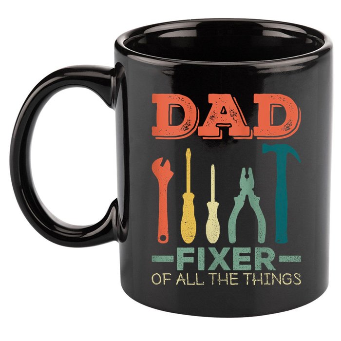 Dad Fixer Of All Things Dad Fixer Of All The Things 11oz C Handle Ceramic Mug