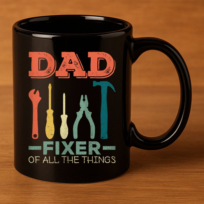 Dad Fixer Of All Things Dad Fixer Of All The Things 11oz C Handle Ceramic Mug