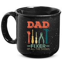Dad Fixer Of All Things Dad Fixer Of All The Things 15oz Campfire Ceramic Mug