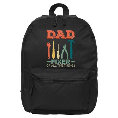 Dad Fixer Of All Things Dad Fixer Of All The Things 16 in Basic Backpack