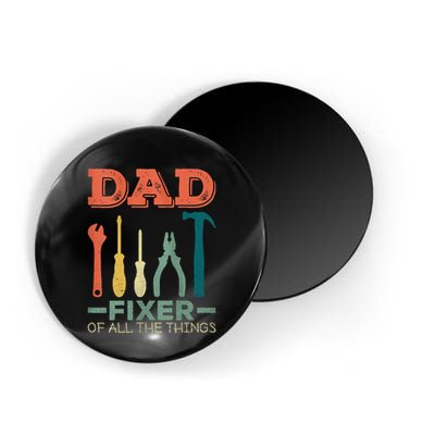Dad Fixer Of All Things Dad Fixer Of All The Things Magnet