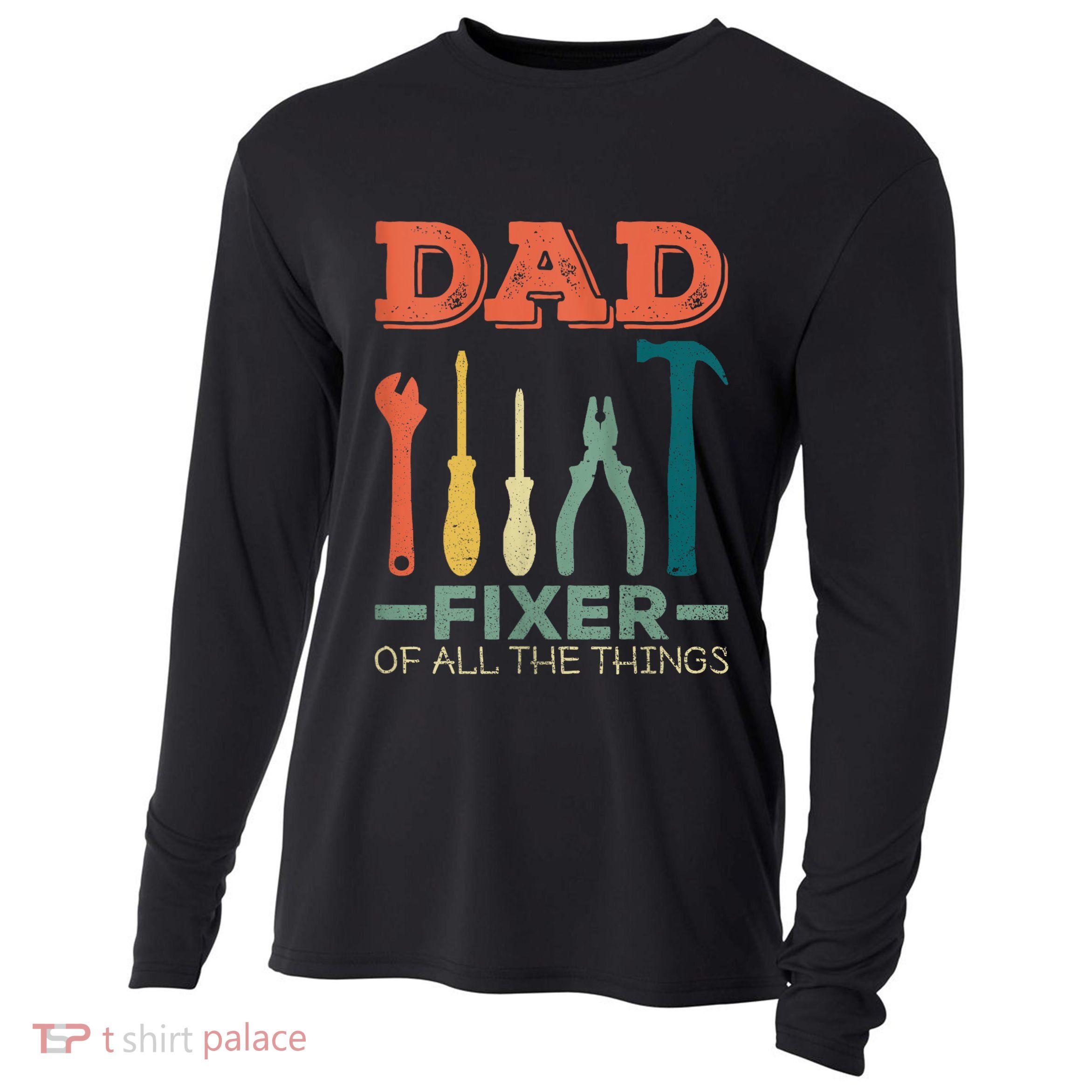 Dad Fixer Of All Things Dad Fixer Of All The Things Cooling Performance Long Sleeve Crew