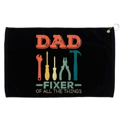 Dad Fixer Of All Things Dad Fixer Of All The Things Grommeted Golf Towel
