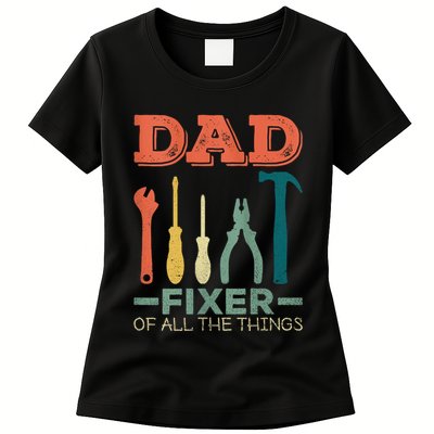 Dad Fixer Of All Things Dad Fixer Of All The Things Womens T-Shirt
