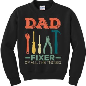 Dad Fixer Of All Things Dad Fixer Of All The Things Kids Sweatshirt