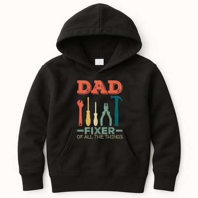 Dad Fixer Of All Things Dad Fixer Of All The Things Kids Hoodie