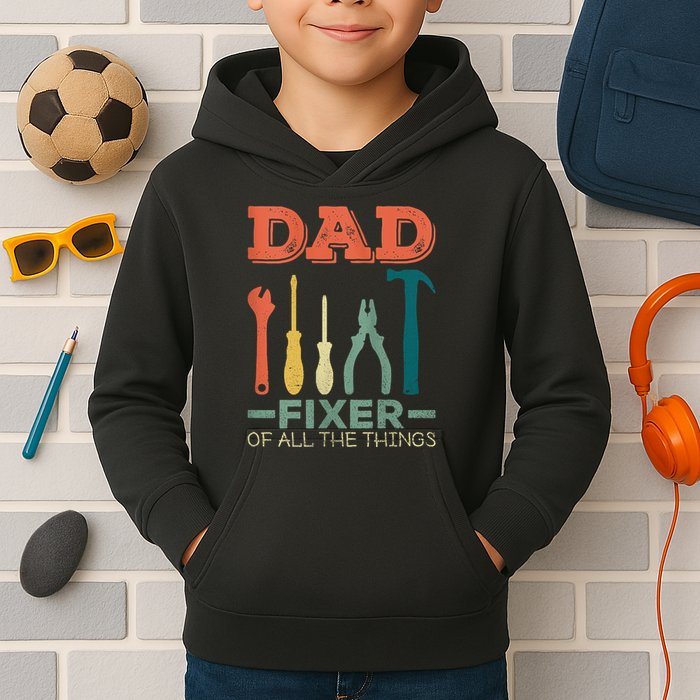 Dad Fixer Of All Things Dad Fixer Of All The Things Kids Hoodie