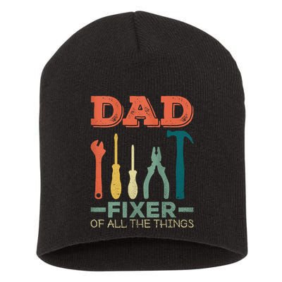 Dad Fixer Of All Things Dad Fixer Of All The Things Short Acrylic Beanie