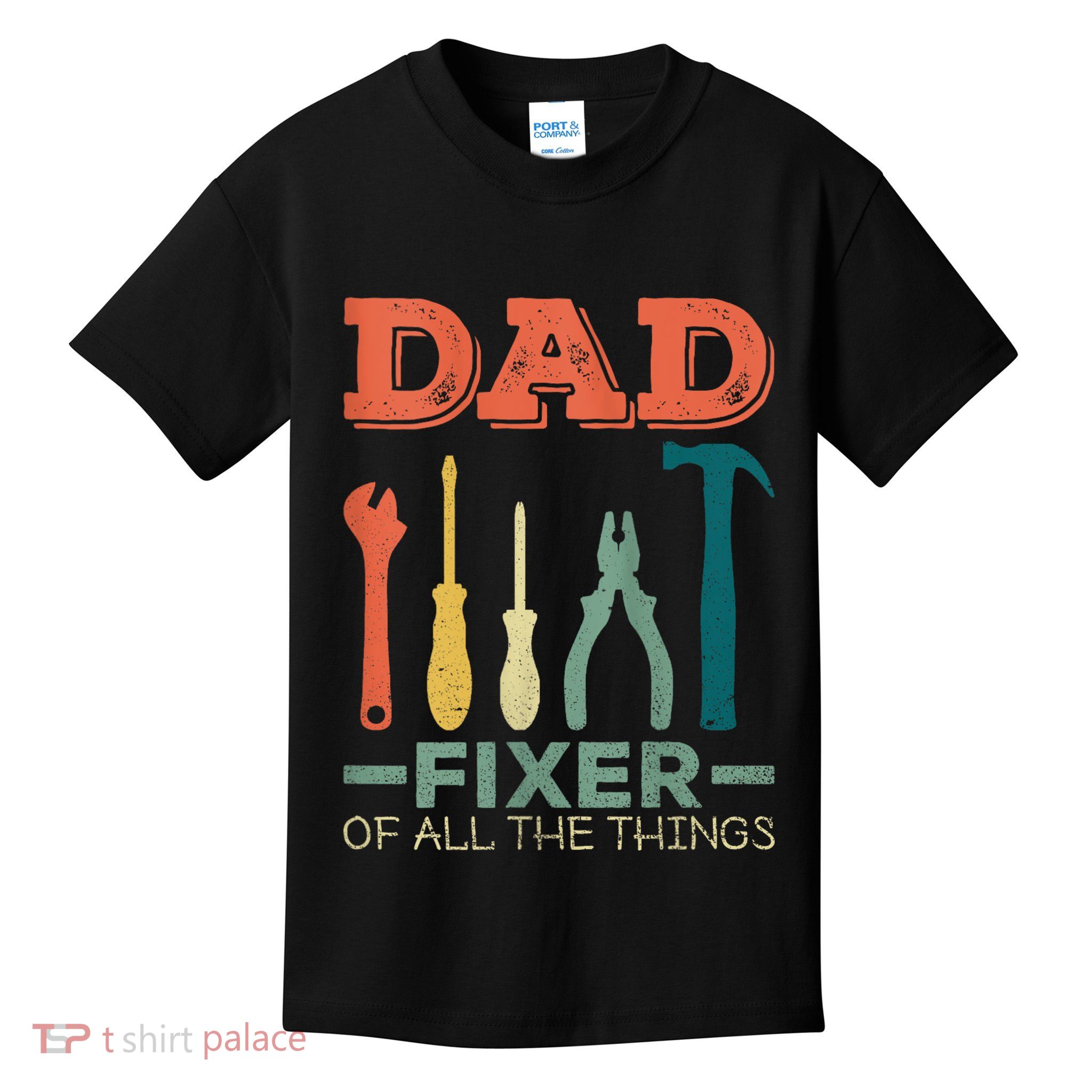 Dad Fixer Of All Things Dad Fixer Of All The Things Kids T-Shirt
