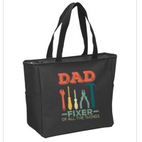 Dad Fixer Of All Things Dad Fixer Of All The Things Zip Tote Bag