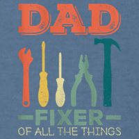Dad Fixer Of All Things Dad Fixer Of All The Things Garment-Dyed Sweatshirt