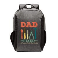 Dad Fixer Of All Things Dad Fixer Of All The Things Vector Backpack