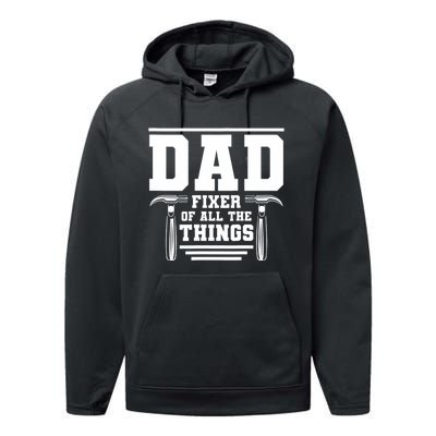 Dad Fixer Of All The Things Handyman Dads Performance Fleece Hoodie