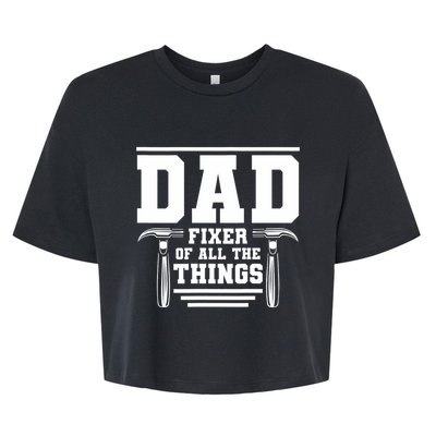 Dad Fixer Of All The Things Handyman Dads Bella+Canvas Jersey Crop Tee