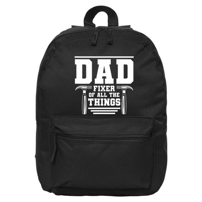 Dad Fixer Of All The Things Handyman Dads 16 in Basic Backpack