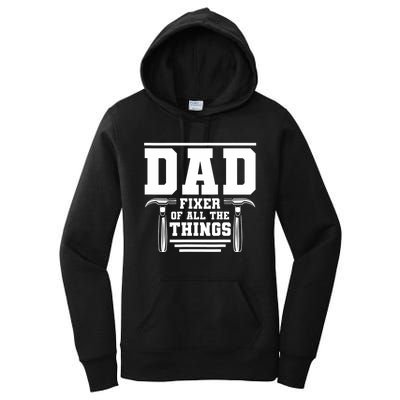 Dad Fixer Of All The Things Handyman Dads Women's Pullover Hoodie