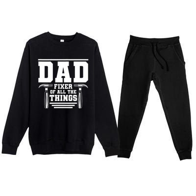 Dad Fixer Of All The Things Handyman Dads Premium Crewneck Sweatsuit Set